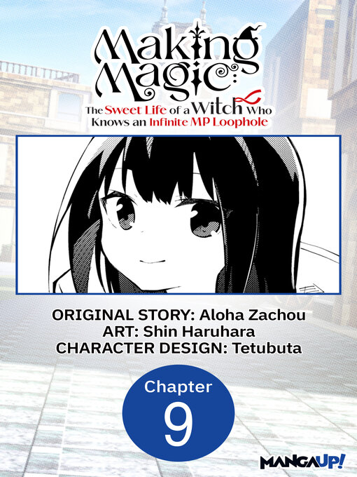 Title details for Making Magic: The Sweet Life of a Witch Who Knows an Infinite MP Loophole, Chapter 9 by Aloha Zachou - Available